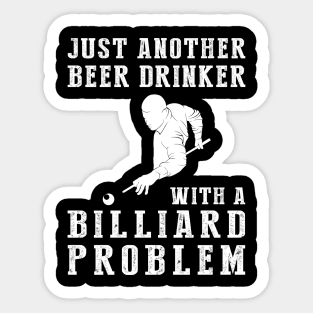 Rack 'Em Up: Just Another Beer Drinker with a Billiard Problem! Sticker